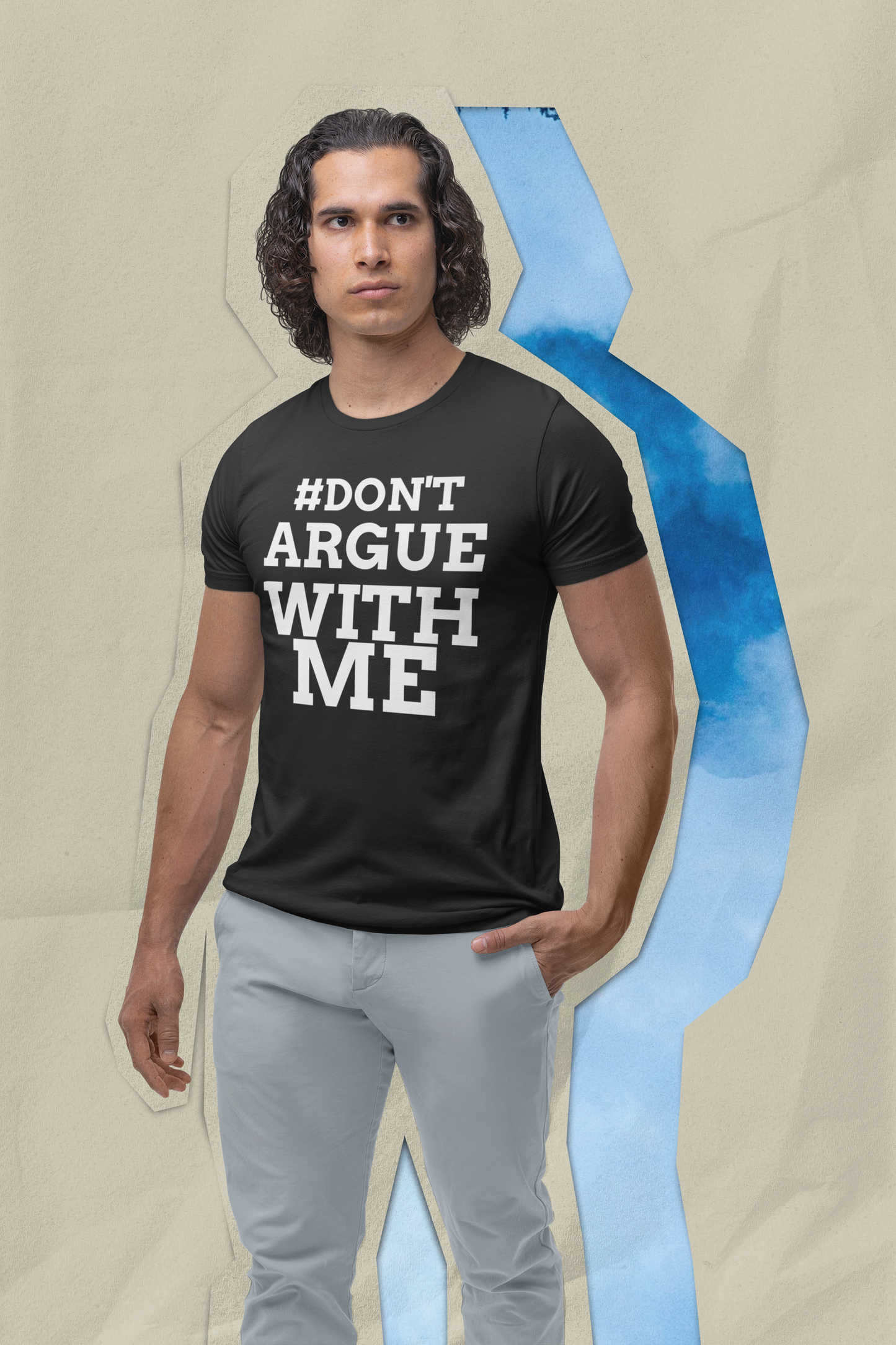 #Don'tArgueWithMe Classic Unisex Jersey Short Sleeve Tee - 100% Airlume Combed and Ringspun Cotton - Shop Blue Orchid Boutique
