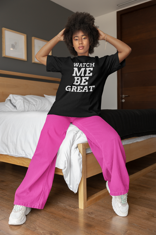 Watch Me Be Great T-shirt - 100% Airlume Cotton - Retail Fit - Shop Blue Orchid Boutique